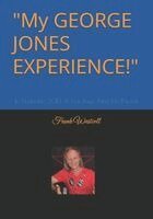 Frank Westcott - My GEORGE JONES EXPERIENCE, Häftad