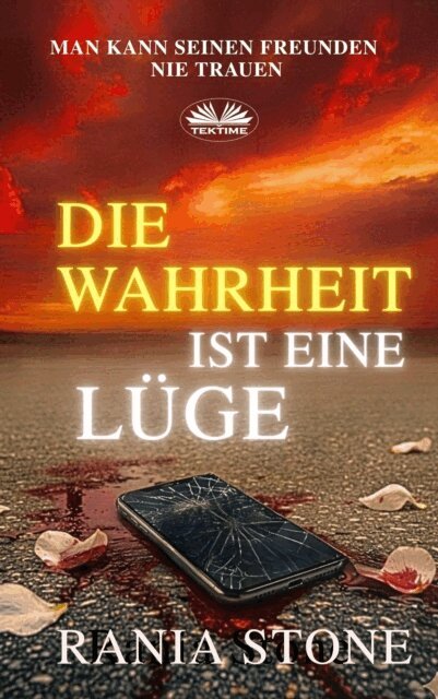 Rania Stone - Die Wahrheit Ist Eine Luge, E-bok