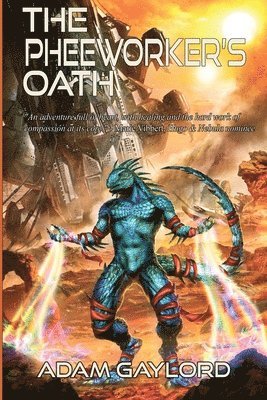 Adam Gaylord - Pheeworker's Oath, Häftad