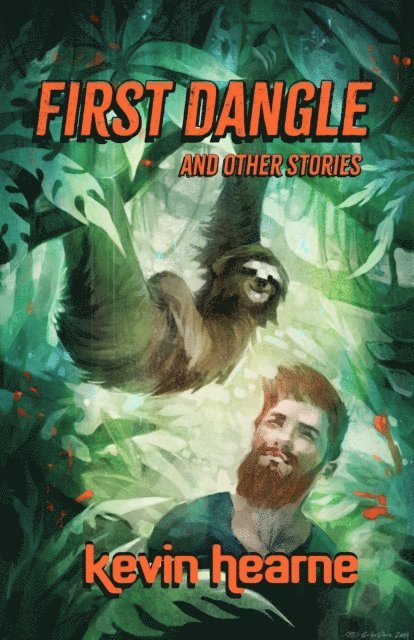 Kevin Hearne - First Dangle and Other Stories, E-bok