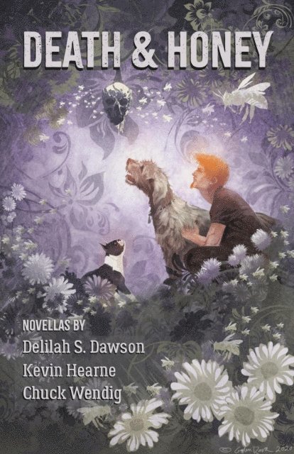 Chuck Wendig, Delilah S. Dawson, Kevin Hearne - Death and Honey, E-bok