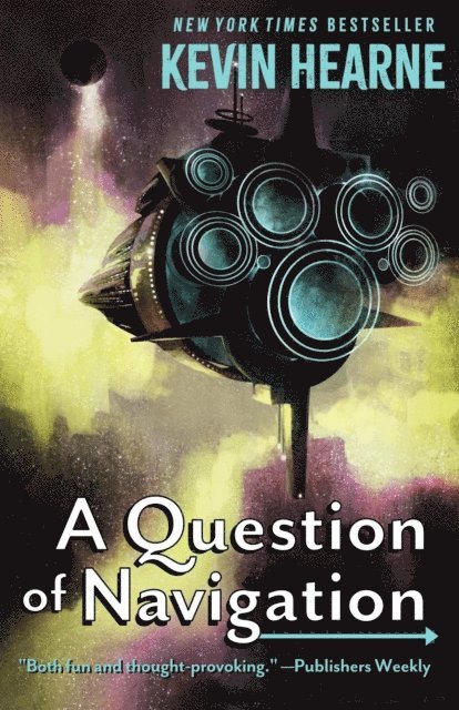 Kevin Hearne - Question of Navigation, E-bok