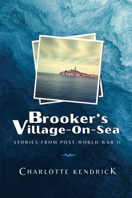 Charlotte Kendrick - Brooker's Village-On-Sea, Häftad. Tillgänglighet: Lägg i varukorg