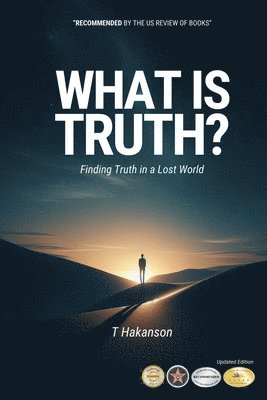 T Hakanson - What is Truth?, Häftad. Tillgänglighet: Lägg i varukorg