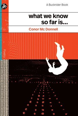 Conor MC Donnell - What We Know So Far Is ..., Häftad