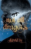 David Ly - Not All Dragons, Häftad
