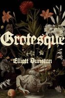 Elliott Dunstan - Grotesque, Häftad