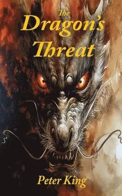 Peter King - Dragon's Threat, Häftad. Tillgänglighet: Lägg i varukorg
