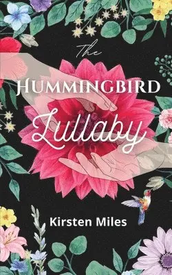 Kirsten Miles - Hummingbird Lullaby, Häftad. Tillgänglighet: Tillfälligt slut