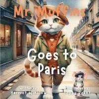 Harriet Winslow - Mr. Muffins Goes to Paris, Häftad
