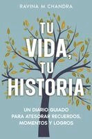Ravina M Chandra - Tu Vida, Tu Historia, Häftad