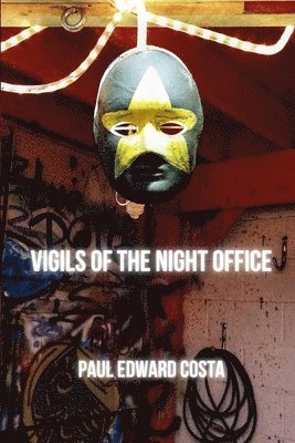 Paul Edward Costa - Vigils of the Night Office, Häftad