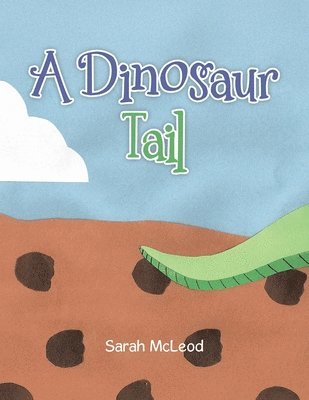 Sarah McLeod - Dinosaur Tail, Häftad
