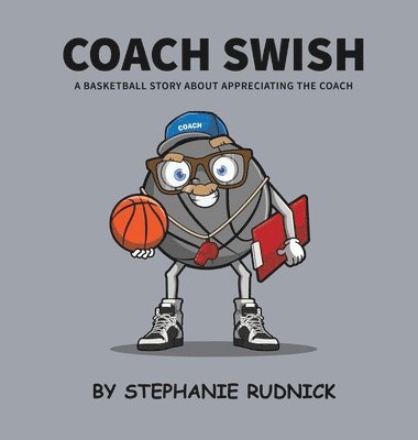Stephanie Rudnick - Coach Swish, Inbunden