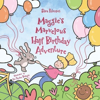 Shea Peterson - Maggie's Marvelous Half Birthday Adventure, Häftad
