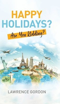 Lawrence Gordon - Happy Holidays?, Inbunden