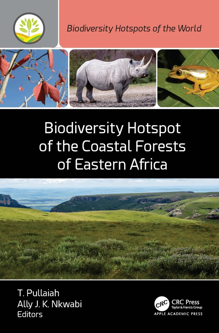 T. Pullaiah, Ally J. K. Nkwabi - Biodiversity Hotspot of the Coastal Forests of Eastern Africa, Inbunden