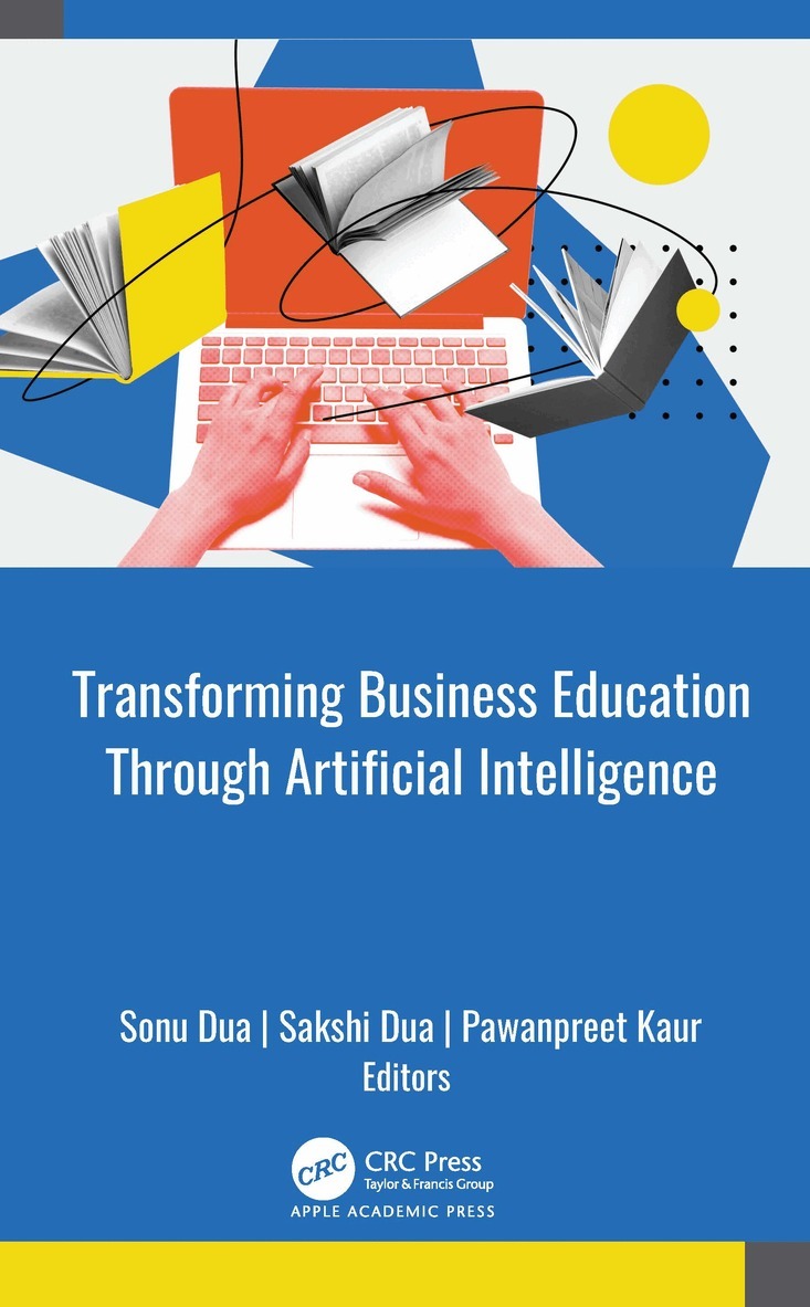 Sonu Dua, Sakshi Dua, Pawanpreet Kaur - Transforming Business Education through Artificial Intelligence, Inbunden. Tillgänglighet: Lägg i varukorg