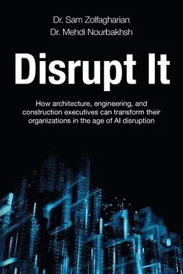Sam Zolfagharian, Mehdi Nourbakhsh - Disrupt It, Häftad. Tillgänglighet: Lägg i varukorg