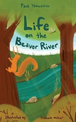 Paul Yanuziello - Life on the Beaver River, Häftad