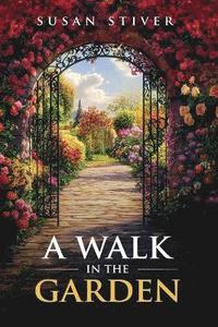 Walk in the Garden