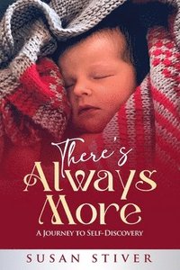 There's Always More