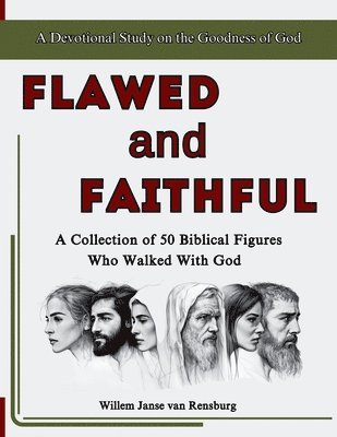 Willem Janse Van Rensburg - Flawed and Faithful, Häftad