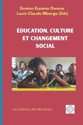 Louis-Claude Mbarga, Siméon Essama Owono - Éducation, Culture et changement social, Häftad