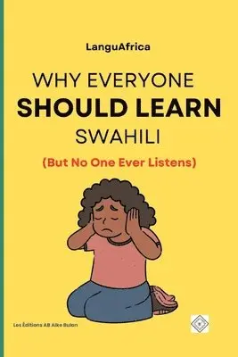 Languafrica - Why Everyone Should Learn Swahili (But No One Ever Listens), Häftad. Tillgänglighet: Lägg i varukorg
