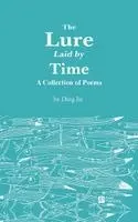 Ding Jie - Lure Laid by Time/时间投下的诱饵, Häftad. Tillgänglighet: Lägg i varukorg