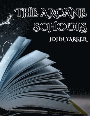 John Yarker - Arcane Schools, Häftad