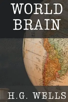 H G Wells - World Brain, Häftad. Tillgänglighet: Lägg i varukorg