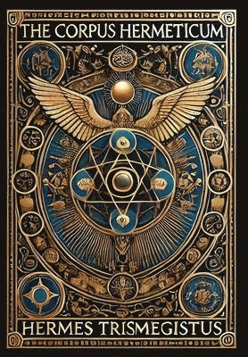 Hermes Trismegistus - Corpus Hermeticum (Collector's Edition) (Laminated Hardback with Jacket), Inbunden