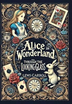 Lewis Carroll - Alice in Wonderland and Through the Looking-Glass (Collector's Edition) (Laminated Hardback with Jacket), Inbunden. Tillgänglighet: Lägg i varukorg