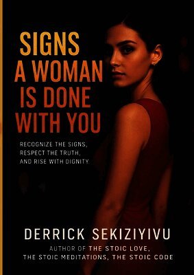Derrick Sekiziyivu - Signs a Woman Is Done with You, Häftad