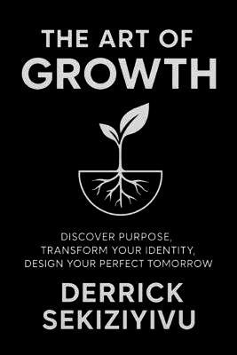 Derrick Sekiziyivu - Art of Growth, Häftad. Tillgänglighet: Lägg i varukorg