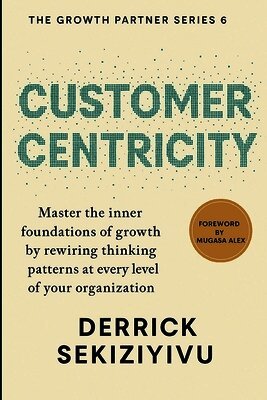 Derrick Sekiziyivu - Customer Centricity, Häftad