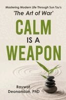 Raywat Deonandan - Calm Is A Weapon, Häftad. Tillgänglighet: Lägg i varukorg