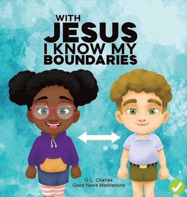 G L Charles, Good News Meditations - With Jesus I Know My Boundaries, Inbunden. Tillgänglighet: Lägg i varukorg