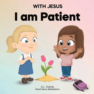 G L Charles, Good News Meditations - With Jesus I Am Patient, Häftad. Tillgänglighet: Lägg i varukorg