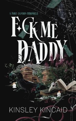 Kinsley Kincaid - F*ck Me Daddy, Häftad. Tillgänglighet: Lägg i varukorg