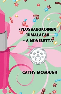 Cathy McGough - Plussakokoinen Jumalatar - A Noveletta Finnish Edition, Häftad. Tillgänglighet: Lägg i varukorg