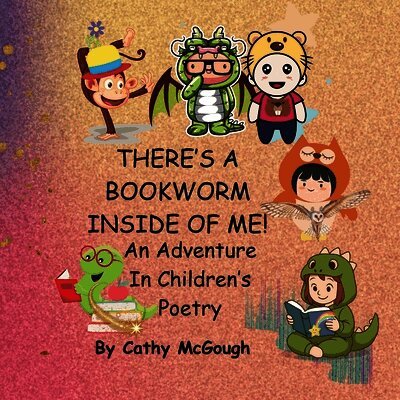 Cathy McGough - There's a Bookworm Inside of Me! Book 1 Inside of Me Series, Häftad. Tillgänglighet: Lägg i varukorg