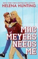 Helena Hunting - Mac Meyers Needs Me, Häftad