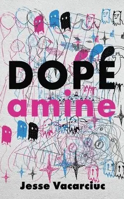 Jesse Vacarciuc - DOPEamine, Häftad. Tillgänglighet: Lägg i varukorg