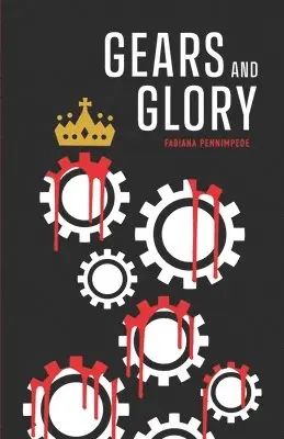 Fabiana Pennimpede - Gears and Glory, Häftad. Tillgänglighet: Lägg i varukorg