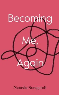 Natasha Soregaroli - Becoming Me, Again, Häftad. Tillgänglighet: Lägg i varukorg