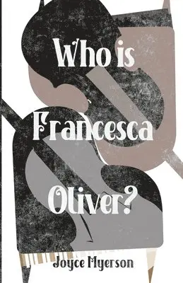 Joyce Myerson - Who is Francesca Oliver?, Häftad. Tillgänglighet: Lägg i varukorg