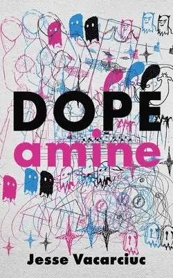 Jesse Vacarciuc - DOPEamine, Häftad. Tillgänglighet: Lägg i varukorg