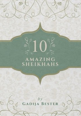 Gadija Bester - 10 Amazing Sheikhahs, Häftad